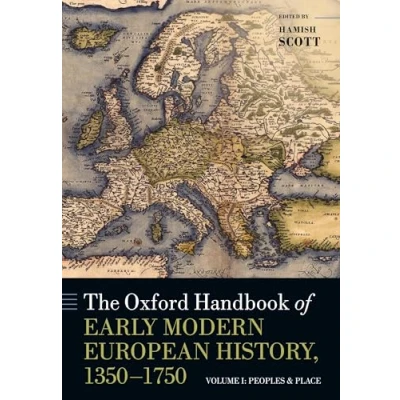 Afbeelding van The Oxford Handbook of Early Modern European History, 1350 1750