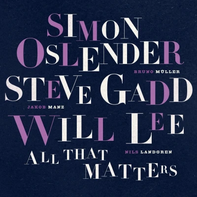 Afbeelding van Simon Oslender, Steve Gadd &amp; Will Lee All That Matters (LP)