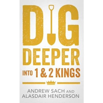 Afbeelding van Dig Deeper into the Kingdom