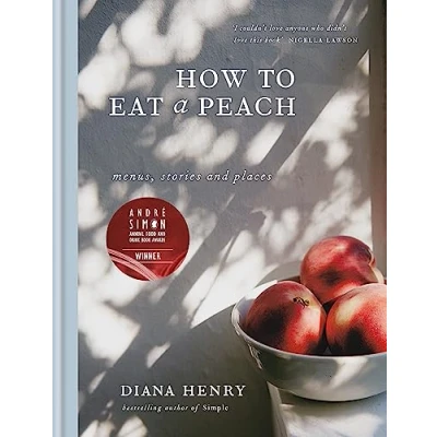 Afbeelding van How to eat a peach: Menus, stories and places