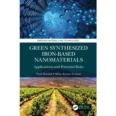 Afbeelding van Emerging Materials and Technologies Green Synthesized Iron based Nanomaterials