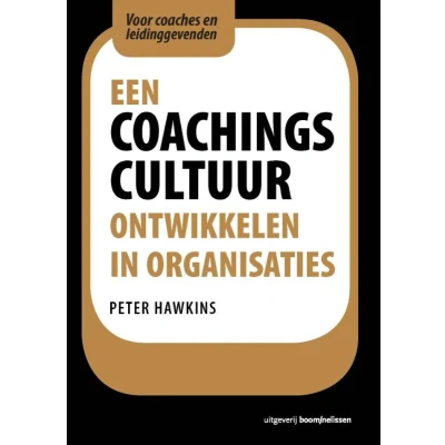 Afbeelding van Een coachingscultuur ontwikkelen in organisaties (Paperback)