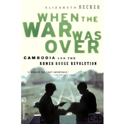 Afbeelding van When The War Was Over: Cambodia And Khmer Rouge Revolution, Revised Edition