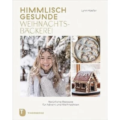 Afbeelding van Himmlisch gesunde Weihnachtsbäckerei: Natürliche Rezepte für Advent und Weihnachten