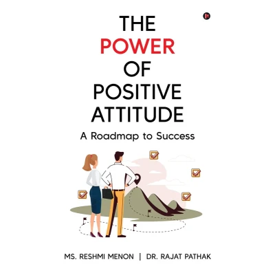 Afbeelding van The Power of Positive Attitude: A Roadmap to Success