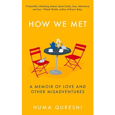 Afbeelding van How We Met: A Memoir of Love and Other Misadventures
