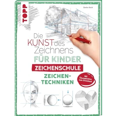 Afbeelding van Die Kunst des Zeichnens für Kinder Zeichenschule Zeichentechniken: Der erfolgreichste Zeichenkurs geht weiter. Mit Übungsseiten zum Download