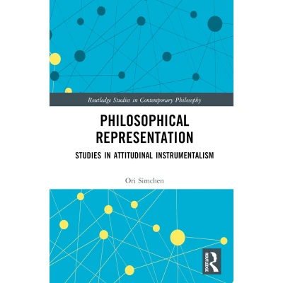 Afbeelding van Philosophical Representation: Studies in Attitudinal Instrumentalism