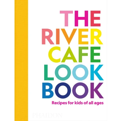 Afbeelding van The River Cafe Look Book: Recipes for Kids of all Ages