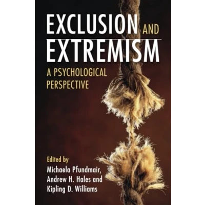 Afbeelding van Exclusion and Extremism: A Psychological Perspective