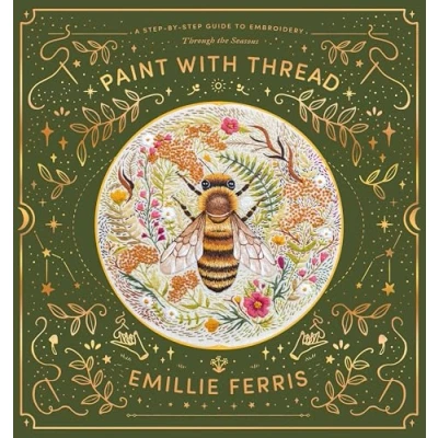 Afbeelding van Paint with Thread: Through the Seasons: A Step by Guide to Embroidery