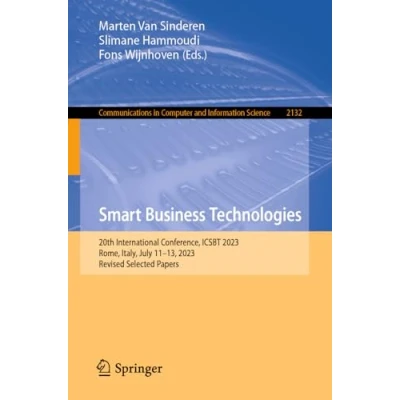 Afbeelding van Smart Business Technologies: 20th International Conference, ICSBT 2023, Rome, Italy, July 1113, Revised Selected Papers: 2132