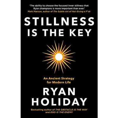 Afbeelding van Stillness is the Key: An Ancient Strategy for Modern Life