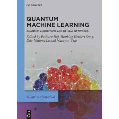 Afbeelding van Quantum Machine Learning: Algorithms and Neural Networks
