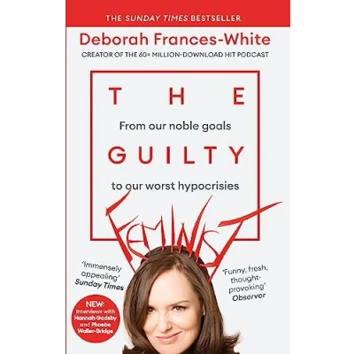 Afbeelding van The Guilty Feminist: From our noble goals to worst hypocrisies