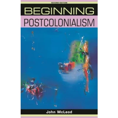 Afbeelding van Beginning postcolonialism: Second edition