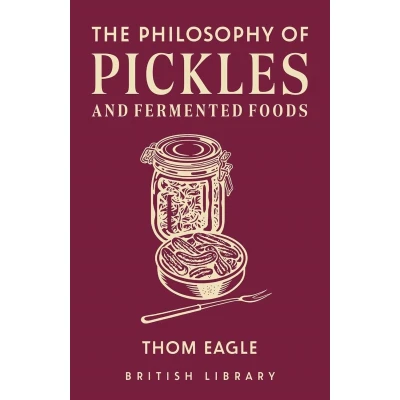 Afbeelding van The Philosophy of Pickles and Fermented Food