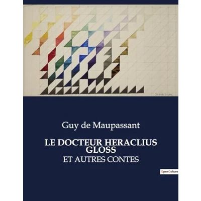 Afbeelding van Le docteur heraclius gloss: Et autres contes: .