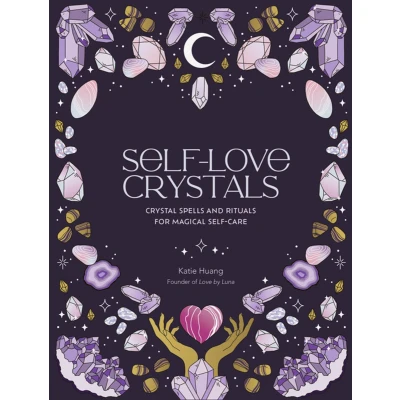 Afbeelding van self Love Crystals: Crystal spells and rituals for magical care