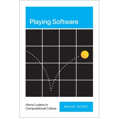 Afbeelding van Playing Software: Homo Ludens in Computational Culture