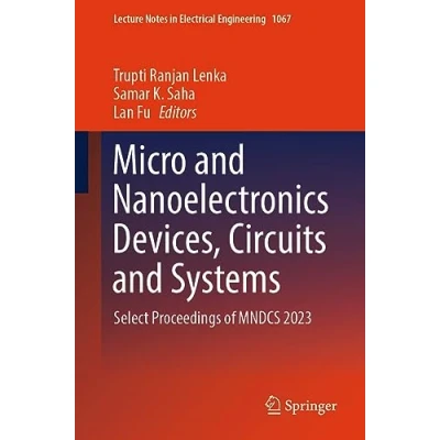 Afbeelding van Micro and Nanoelectronics Devices, Circuits Systems: Select Proceedings of MNDCS 2023: 1067