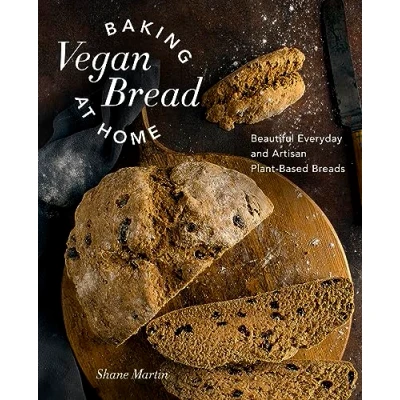 Afbeelding van Baking Vegan Bread at Home: Beautiful Everyday and Artisan Plant Based Breads