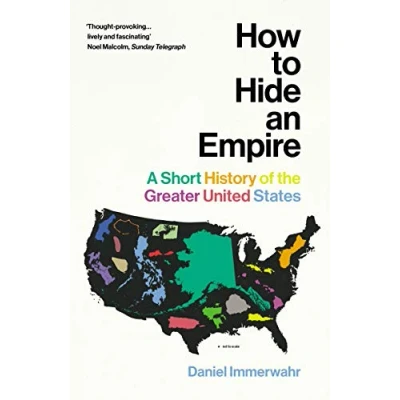 Afbeelding van How to Hide an Empire: A Short History of the Greater United States
