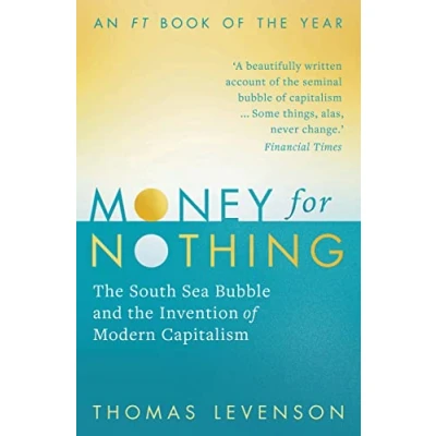Afbeelding van Money For Nothing: the South Sea Bubble and Invention of Modern Capitalism