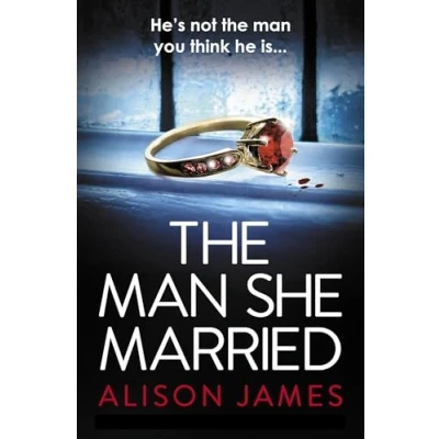 Afbeelding van The Man She Married: a gripping psychological thriller with heart pounding twist