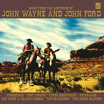 Afbeelding van Music From The Westerns Of John Wayne &amp; Ford