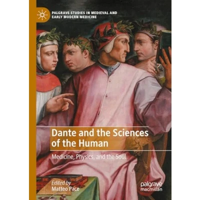 Afbeelding van Dante and the Sciences of Human: Medicine, Physics, Soul