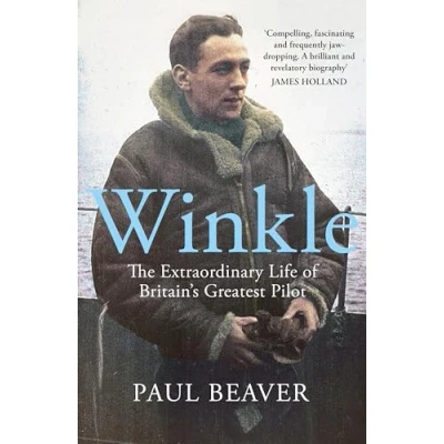 Afbeelding van Winkle: The Extraordinary Life of Britain’s Greatest Pilot