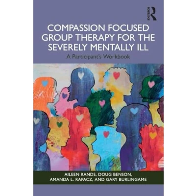 Afbeelding van Compassion Focused Group Therapy for the Severely Mentally Ill
