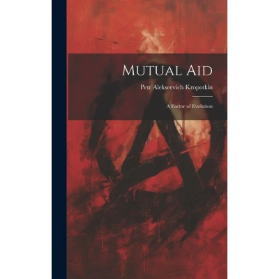 Afbeelding van Mutual Aid; A Factor of Evolution