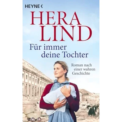 Afbeelding van Für immer deine Tochter: Roman nach einer wahren Geschichte