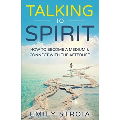 Afbeelding van Talking to Spirit: How Become a Medium &amp; Connect with the Afterlife