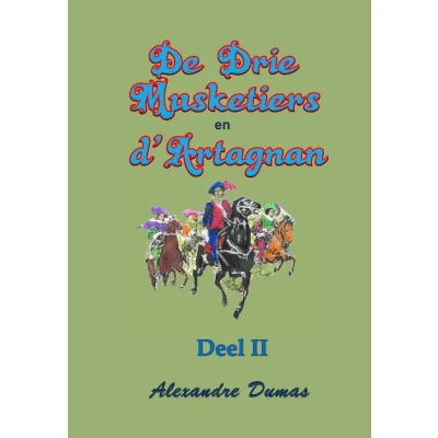 Afbeelding van De drie musketiers en d&quot;;artagnan deel II (Paperback)