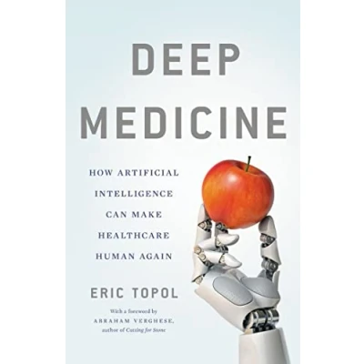 Afbeelding van 9781541644632 Deep Medicine How Artificial Intelligence Can Make Healthcare Human Again