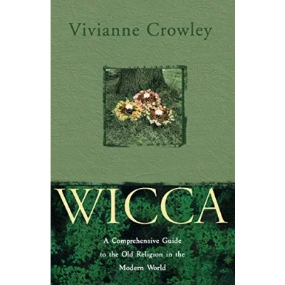 Afbeelding van Wicca: A comprehensive guide to the Old Religion in modern world