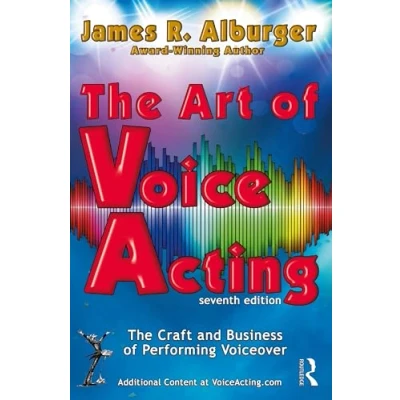 Afbeelding van The Art of Voice Acting: Craft and Business Performing for Voiceover