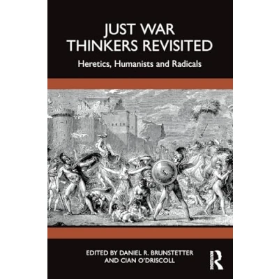Afbeelding van War, Conflict and Ethics Just War Thinkers Revisited