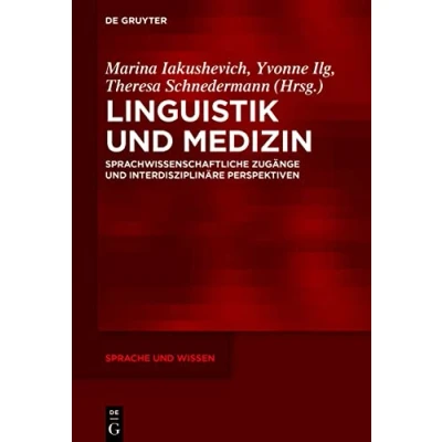 Afbeelding van Linguistik und Medizin: Sprachwissenschaftliche Zugänge interdisziplinäre Perspektiven: 44