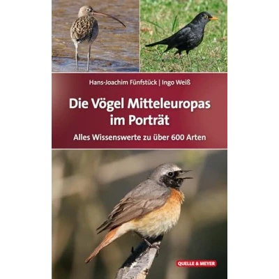 Afbeelding van Die Vögel Mitteleuropas im Porträt: Alles Wissenswerte zu über 600 Arten