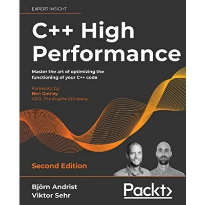 Afbeelding van C++ High Performance, Second Edition: Master the art of optimizing functioning your code
