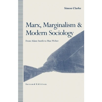 Afbeelding van Marx, Marginalism and Modern Sociology: From Adam Smith to Max Weber