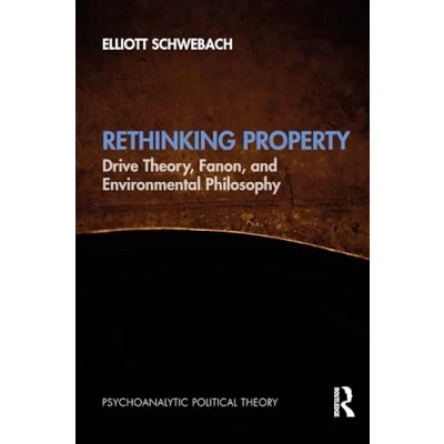 Afbeelding van Psychoanalytic Political Theory Rethinking Property