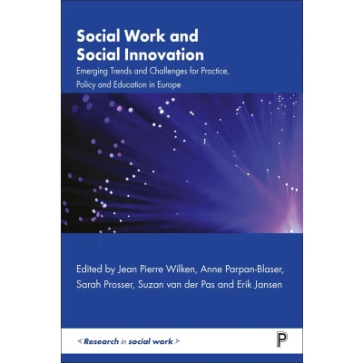 Afbeelding van Social Work and Innovation: Emerging Trends Challenges for Practice, Policy Education in Europe