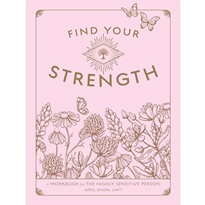 Afbeelding van Find Your Strength: A Workbook for the Highly Sensitive Person (Volume 2)