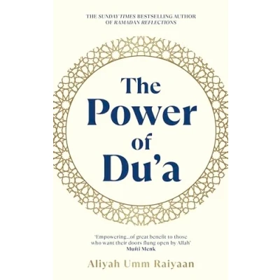Afbeelding van The Power of Du&#039;a: A Practical Guide to Deepen Your Du’a, Transform Connection with Allah and Change Life