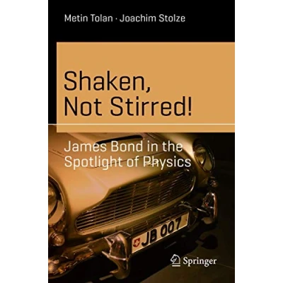 Afbeelding van Shaken, Not Stirred!: James Bond in the Spotlight of Physics